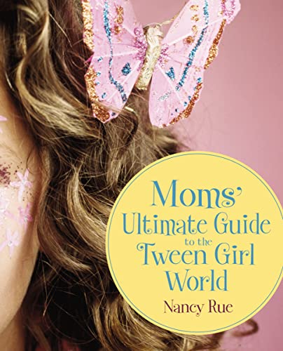 Moms Ultimate Guide to the Tween Girl World (Momz Guides to the Tween-Girl World)
Moms Ultimate Guide to the Tween Girl World (Momz Guides to the Tween-Girl World)