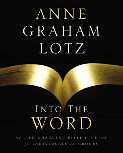 Into the Word Bible Study Guide: 52 Life-Changing Bible Studies for Individuals and Groups