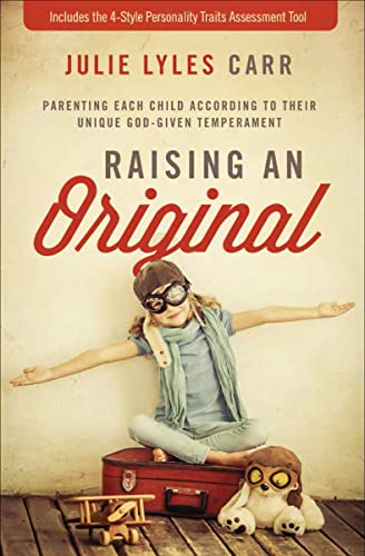 Raising an Original: Parenting Each Child According to their Unique God-Given Temperament
Raising an Original: Parenting Each Child According to their Unique God-Given Temperament