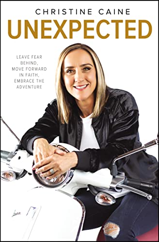 Unexpected: Leave Fear Behind, Move Forward in Faith, Embrace the Adventure
Unexpected: Leave Fear Behind, Move Forward in Faith, Embrace the Adventure