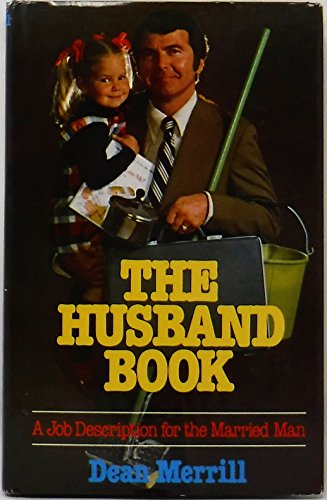 The Husband Book: a Job Description for the Married Man