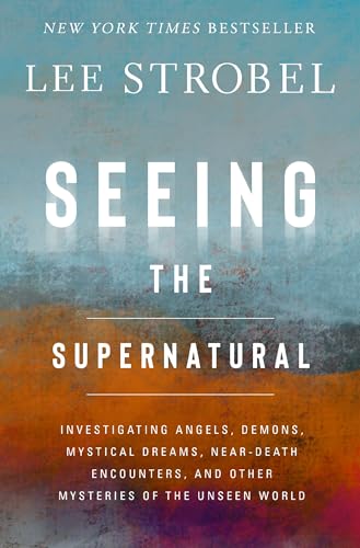 Seeing the Supernatural : Investigating Angels, Demons, Mystical Dreams, Near-Death Encounters, and Other Mysteries of the Unseen World
Seeing the Supernatural : Investigating Angels, Demons, Mystical Dreams, Near-Death Encounters, and Other Mysteries of the Unseen World