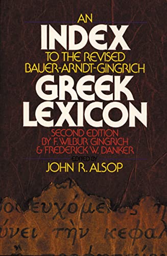 Index to the Revised Bauer-Arndt-Gingrich Greek Lexicon, An