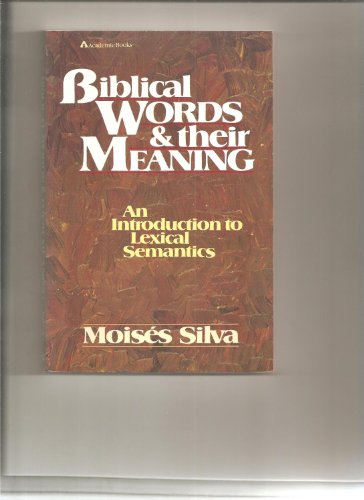 Biblical Words and Their Meaning: An Introduction to Lexical Semantics