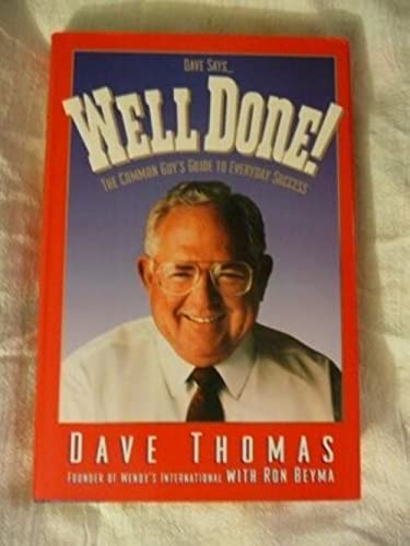 Dave Says.Well Done!: The Common Guy's Guide to Everyday Success (signed)