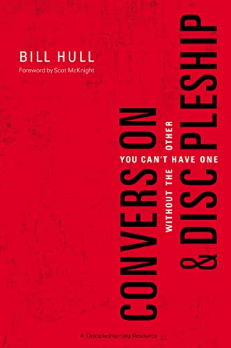 Conversion & Discipleship : You Can't Have One Without the Other