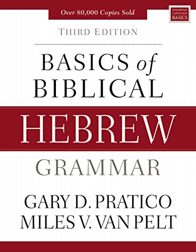 Basics of Biblical Hebrew Grammar: Third Edition (Zondervan Language Basics Series)
Basics of Biblical Hebrew Grammar: Third Edition (Zondervan Language Basics Series)