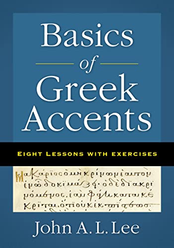 Basics of Greek Accents : Eight Lessons With Exercises