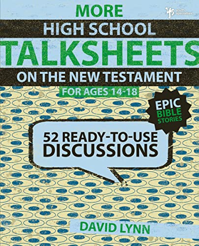 More Highschool Talksheets on the New Testament: 52 Ready-to-Use Discussions