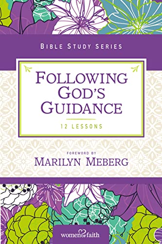 Following God's Guidance (Women of Faith Study Guide Series)
