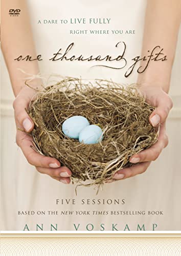 One Thousand Gifts : A Dare to Live Fully Right Where You Are: Five Sessions