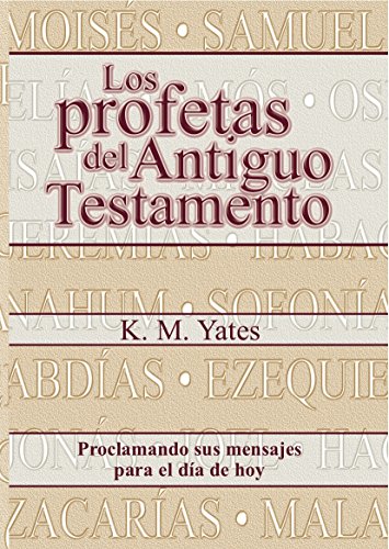Los Profetas del Antiguo Testamento (Spanish Edition)