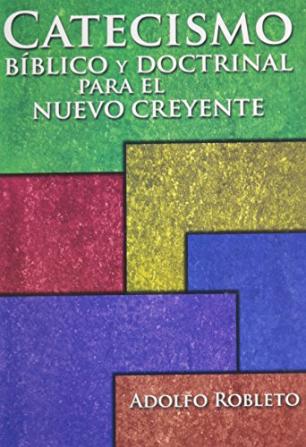Catecismo biblico y doctrinal para el nuevo creyente (Spanish Edition)