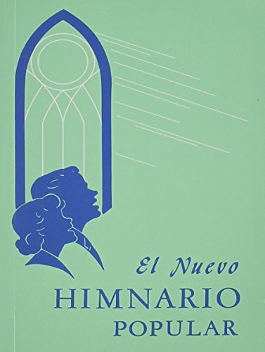 El Nuevo Himnario Popular = The New Popular Hymnal (Spanish Edition)