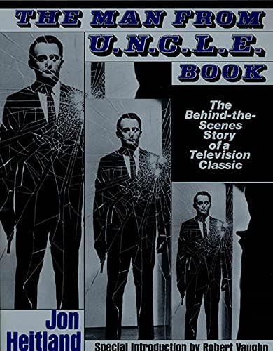 The Man from U.N.C.L.E. Book: The Behind-the-Scenes Story of a Television Classic [Paperback] [19...