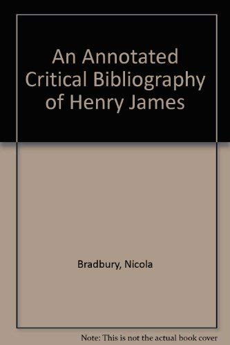 An annotated critical bibliograpy of Henry James