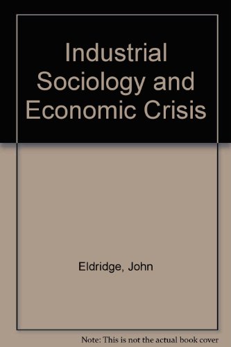 Industrial Sociology and Economic Crisis
