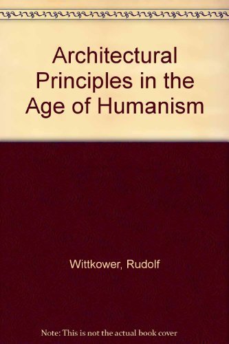 Architektural Principles in the Age of Humanism.