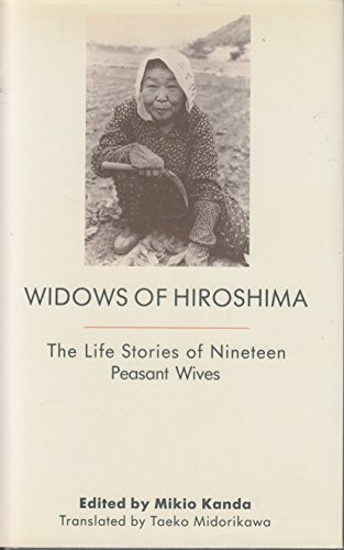 Widows of Hiroshima: The Life Stories of Nineteen Peasant Wives