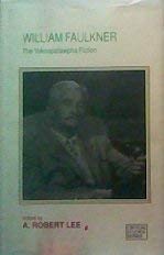 William Faulkner: The Yoknapatawpha Fiction