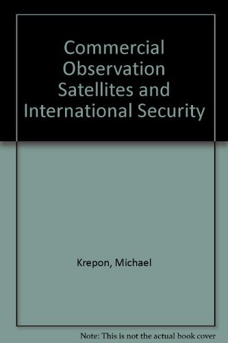 Commercial Observation Satellites and International Security