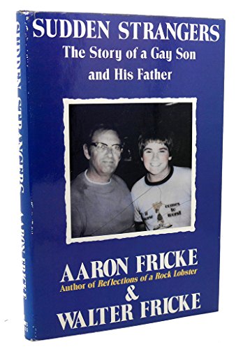 Sudden Strangers: The Story of a Gay Son and His Father/30459