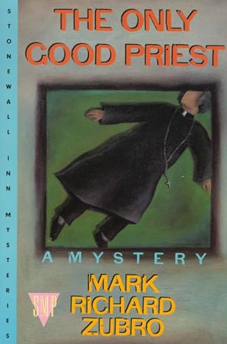 THE ONLY GOOD PRIEST a Mystery