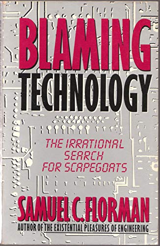 Blaming Technology: The Irrational Search for Scapegoats