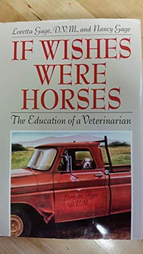 If Wishes Were Horses: The Education of a Veterinarian