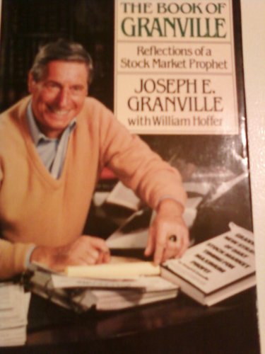The Book Of Granville Reflections Of A Stock Market Prophet