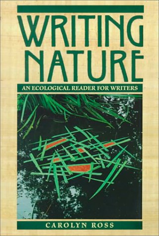 Writing Nature: An Ecological Reader for Writers