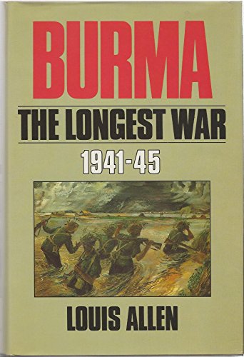 Burma: The Longest War, 1941-45