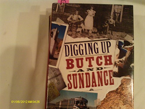 DIGGING UP BUTCH AND SUNDANCE (Signed)