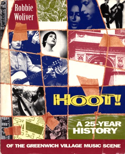 Hoot!: A Twenty-Five Year History of the Greenwich Village Music Scene