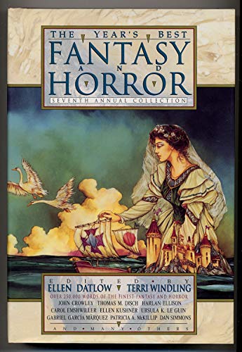 The Year's Best Fantasy and Horror: Seventh Annual Collection (Year's Best Fantasy & Horror)