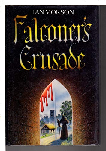 Falconer's Crusade (Uncorrected Proof)