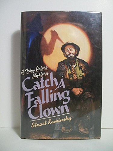 Catch a falling clown: A Toby Peters mystery
