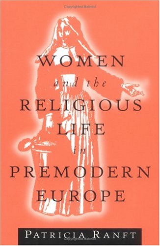 Women and the Religious Life in Premodern Europe