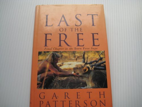 Last of the Free: Final Chapter in the Born Free Saga