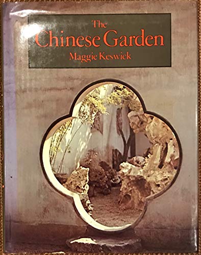 The Chinese Garden: History, Art Architecture