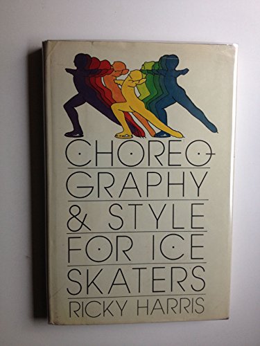 Choreography and Style for Ice Skaters,inscribed