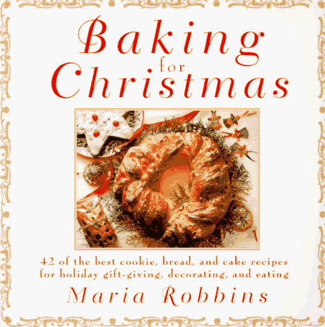 Baking for Christmas: 50 Of the Best Cookie, Bread and Cake Recipes for Holiday Gift Giving, Decorating and Eating
Baking for Christmas: 50 Of the Best Cookie, Bread and Cake Recipes for Holiday Gift Giving, Decorating and Eating
