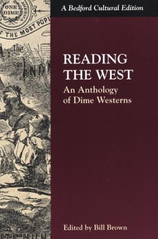 Reading the West: An Anthology of Dime Westerns