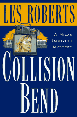 Collision Bend: A Milan Jacovich Mystery