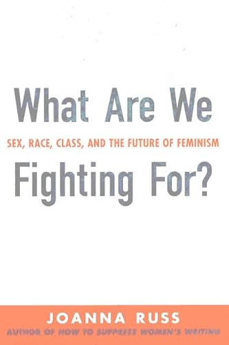 What Are We Fighting For: Sex, Race, Class, and the Future of Feminism
What Are We Fighting For: Sex, Race, Class, and the Future of Feminism