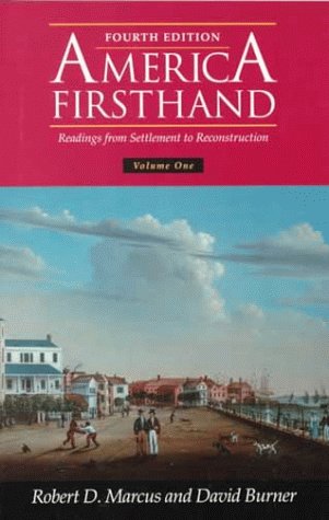 America Firsthand - Volume One: Readings from Settlement to Reconstruction ( Fourth Edition)