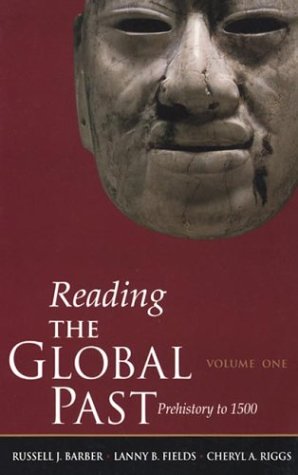 Reading the Global Past: Volume One: Prehistory to 1500
