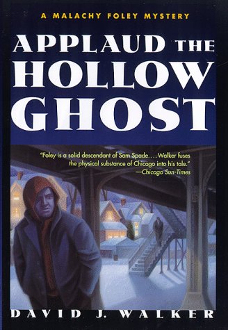 APPLAUD THE HOLLOW GHOST: A Malachy Foley Mystery