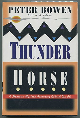 Thunder Horse - A Montana Mystery (Gabriel Du Pre #5)