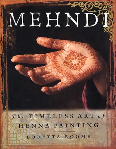 MEHNDI The Timeless Art of Henna Painting